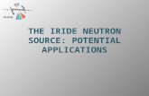 THE IRIDE NEUTRON SOURCE: POTENTIAL APPLICATIONS