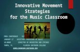 Innovative Movement Strategies for the Music Classroom FMEA CONFERENCEKIRA OMELCHENKO, D.M.A. JANUARY 17ASSISTANT PROFESSOR OF MUSIC 10:00AM DIRECTOR OF.
