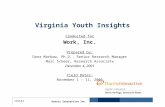 Harris Interactive Inc. Virginia Youth Insights Conducted for Work, Inc. Prepared by: Dana Markow, Ph.D., Senior Research Manager Marc Scheer, Research.