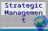 STRATEGIC MANAGEMENT. Strategic Management BUSINESS the art of making irrevocable decisions based on insufficient knowledge.