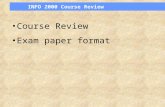 INFO 2000 Course Review Course Review Exam paper format.