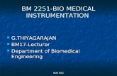 BME REC BM 2251-BIO MEDICAL INSTRUMENTATION G.THIYAGARAJAN G.THIYAGARAJAN BM17-Lecturer BM17-Lecturer Department of Biomedical Engineering Department.