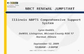 Illinois State University  1 NBCT RENEWAL JUMPSTART Illinois NBPTS Comprehensive Support System Lynn Gaddis DeWitt, Livingston,
