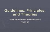 Guidelines, Principles, and Theories User Interfaces and Usability CS5153.