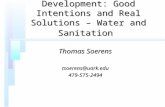 Engineering and Development: Good Intentions and Real Solutions – Water and Sanitation Thomas Soerens tsoerens@uark.edu479-575-2494.