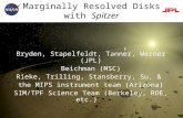 Marginally Resolved Disks with Spitzer Bryden, Stapelfeldt, Tanner, Werner (JPL) Beichman (MSC) Rieke, Trilling, Stansberry, Su, & the MIPS instrument.