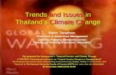 Trends and Issues in Thailand’s Climate Change Ppt prepared for Symposium I: Tropical Forests and Climate Change In FORTROP II international conference.