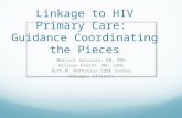 Linkage to HIV Primary Care: Guidance Coordinating the Pieces Marisol Gonzalez, RN, MPH Allison Precht, MA, CADC Ruth M. Rothstein CORE Center Chicago,