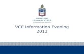 VCE Information Evening 2012. Program for the evening Introduction - Peter Tooke, Deputy Headmaster & Head of Senior School VCE – Processes & Pitfalls.