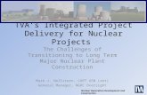 Nuclear Generation Development and Construction TVA’s Integrated Project Delivery for Nuclear Projects The Challenges of Transitioning to Long Term Major.