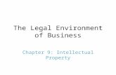 The Legal Environment of Business Chapter 9: Intellectual Property.