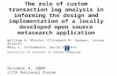 The role of custom transaction log analysis in informing the design and implementation of a locally developed open source metasearch application William.