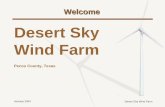 Desert Sky Wind Farm January 2004 Welcome Desert Sky Wind Farm Pecos County, Texas.