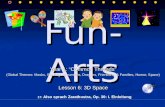Fun-Arts Year 1: “Common Threads” (Global Themes: Masks, Shaking Instruments, Dragons, Friendship & Families, Humor, Space) Lesson 6: 3D Space 17: Also.