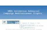 SMOS Validation Rehearsal Campaign Workshop, 18-19/11/2008, Noordwijkerhout, The Netherlands SMOS Validation Rehearsal Campaign Mediterranean flights C.