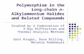 Polymorphism in the Long- chain n-Alkylammonium Halides and Related Compounds Studied by a Combination of X-Ray Diffraction and Thermal Analysis Methods.