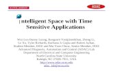 NC STATE UNIVERSITY | ntelligent Space with Time Sensitive Applications Wai-Lun Danny Leung, Rangsarit Vanijjirattikhan, Zheng Li, Le Xu, Tyler Richards,