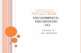 E NVIRONMENTAL E NGINEERING 343 Lecture 11: Air pollution Philadelphia University Faculty of Engineering Department of Civil Engineering First Semester,