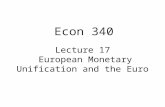 Lecture 17 European Monetary Unification and the Euro Econ 340.