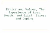 Ethics and Values, The Experience of Loss, Death, and Grief, Stress and Coping.