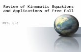 Review of Kinematic Equations and Applications of Free Fall Mrs. B-Z.