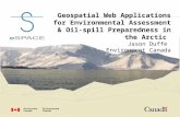 Geospatial Web Applications for Environmental Assessment & Oil- spill Preparedness in the Arctic Jason Duffe Environment Canada.