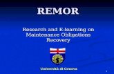 1 REMOR Research and E-learning on Maintenance Obligations Recovery Università di Genova.