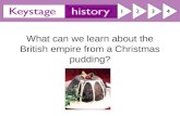 What can we learn about the British empire from a Christmas pudding?