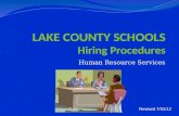 LAKE COUNTY SCHOOLS Hiring Procedures Human Resource Services Revised 7/31/12.