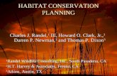 HABITAT CONSERVATION PLANNING Charles J. Randel, 1 III, Howard O. Clark, Jr., 2 Darren P. Newman, 2 and Thomas P. Dixon 3 1 Randel Wildlife Consulting,