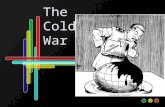 The Cold War. Essential Understandings The Cold War set the framework for GLOBAL POLITICS for 45 years after the end of WORLD WAR II. It also influenced.