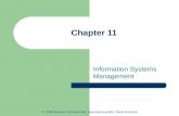 Chapter 11 Information Systems Management © 2008 Pearson Prentice Hall, Experiencing MIS, David Kroenke.