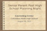 Senior Parent Post High School Planning Night Counseling Center Columbus North High School August 30, 2011.