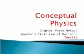 Chapter Three Notes: Newton’s First Law of Motion - Inertia.