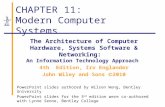 CHAPTER 11: Modern Computer Systems The Architecture of Computer Hardware, Systems Software & Networking: An Information Technology Approach 4th Edition,