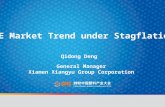 PE Market Trend under Stagflation Qidong Deng General Manager Xiamen Xiangyu Group Corporation.