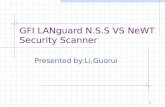 1 GFI LANguard N.S.S VS NeWT Security Scanner Presented by:Li,Guorui.