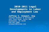 2010-2011 Legal Developments in Labor and Employment Law Jeffrey S. Stewart, Esq Tallman Hudders & Sorrentino 1611 Pond Road, Suite 300 Allentown, PA 18104.