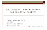 Validation, Verification and Quality Control Thomas Novicki Ph.D. D(ABMM) Marshfield Clinic Marshfield WI.