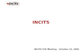 INCITS INCITS T20 Meeting – October 23, 2002. Agenda: Organizational Issues (TCs, TGs, Ad Hocs) Membership / Membership Requirements (Meetings and Voting)