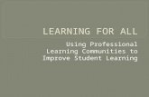 Using Professional Learning Communities to Improve Student Learning.
