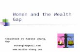 Women and the Wealth Gap Presented by Mariko Chang, PhD mchang19@gmail.com .