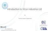 Vicon Industries Ltd Leading the Security Industry since 1967 Introduction to Vicon industries Ltd By Technical Support Department.