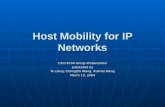 Host Mobility for IP Networks CSCI 6704 Group Presentation presented by Ye Liang, ChongZhi Wang, XueHai Wang March 13, 2004.