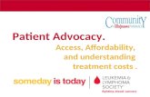 Patient Advocacy. Access, Affordability, and understanding treatment costs.