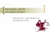 Persons with Disabilities Physical and Medical Disabilities.