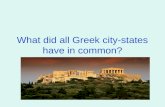 What did all Greek city-states have in common?. They worshipped the same gods.