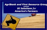 AgriBank and First Resource Group presents DI Solutions for America’s Farmers.