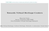 CNR-ITABC ISTITUTO PER LE TECNOLOGIE APPLICATE AI BENI CULTURALI Towards Virtual Heritage Centers Maurizio Forte Senior Scientist CNR-ITABC Vice-President.