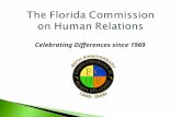 Celebrating Differences since 1969.  To prevent and eliminate unlawful discrimination by ensuring people in Florida are treated fairly and given equal.